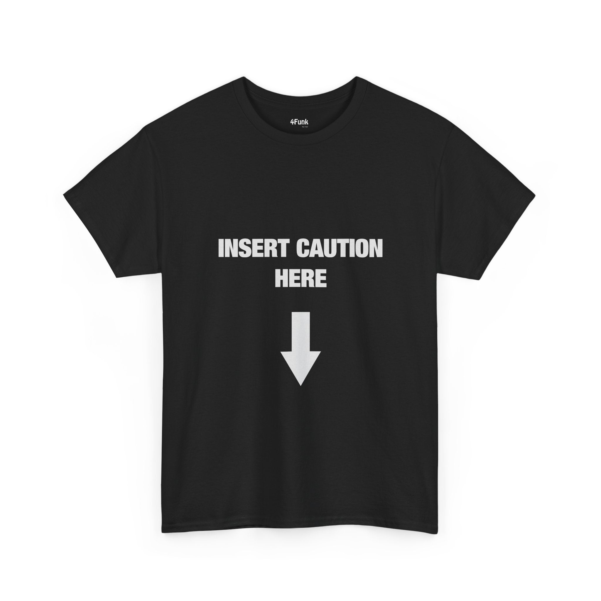INSERT CAUTION HERE MEME T-Shirt